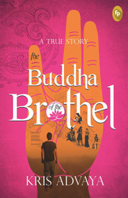 The Buddha of The Brothel by Kris Advaya, 9789386538093
