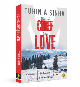 When the Chief Fell in Love by Tuhin A Sinha, 9789386538970
