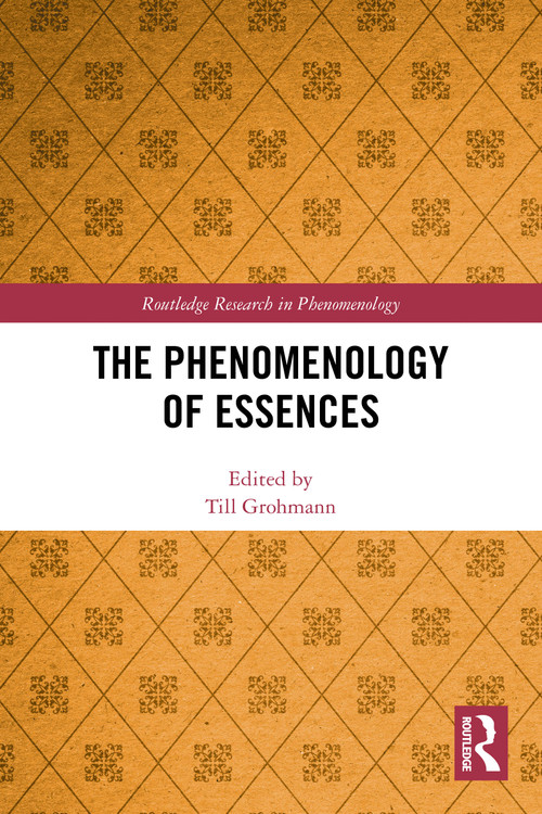 The Phenomenology of Essences by Till Grohmann, 9781032511245