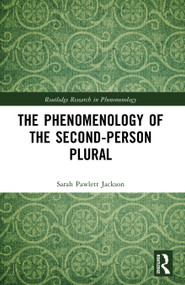 The Phenomenology of the Second-Person Plural by Sarah Pawlett Jackson, 9781032960692