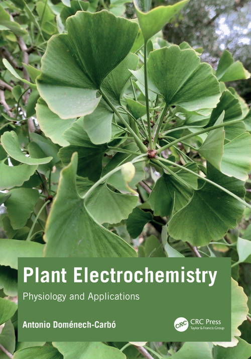 Plant Electrochemistry (Physiology and Applications) by Antonio Doménech-Carbó, 9781032697819