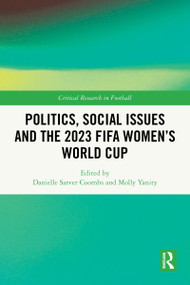 Politics, Social Issues and the 2023 FIFA Women's World Cup by Danielle Sarver Coombs, Molly Yanity, 9781032831145