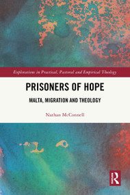Prisoners of Hope (Malta, Migration and Theology) by Nathan McConnell, 9781032900056