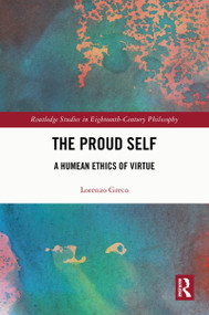 The Proud Self (A Humean Ethics of Virtue) by Lorenzo Greco, 9781041009399