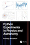 Python Experiments in Physics and Astronomy by Padraig Houlahan, 9781032986999