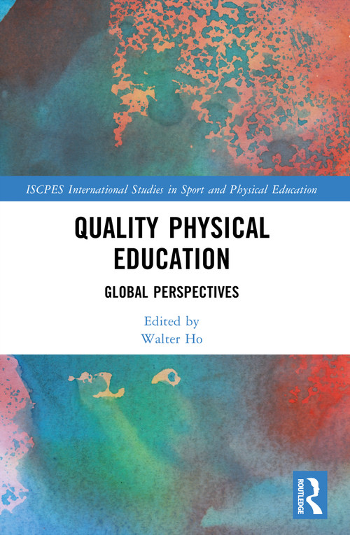 Quality Physical Education (Global Perspectives) by Walter Ho, 9781032845142