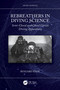 Rebreathers In Diving Science (Semi-Closed and Closed Circuit Diving Apparatuses) by Ryszard Kłos, 9781032649191