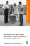 Reinventing Modern Architecture in Greece (From Sentimental Topography to Ekistics) by Marianna Charitonidou, 9781032798516