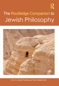 The Routledge Companion to Jewish Philosophy by Daniel Rynhold, Tyron Goldschmidt, 9781032693835
