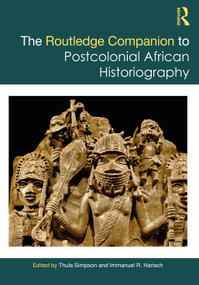 The Routledge Companion to Postcolonial African Historiography by Thula Simpson, Immanuel R. Harisch, 9781032110486