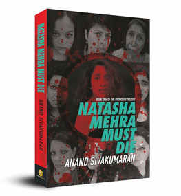 Natasha Mehra Must Die (Book 1) by Anand Sivakumaran, 9789388369329