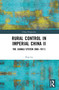 Rural Control in Imperial China II (The Xiangli System (960-1911)) by Xiqi Lu, 9781041011095
