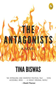 The Antagonists by Tina Biswas, 9789388369930
