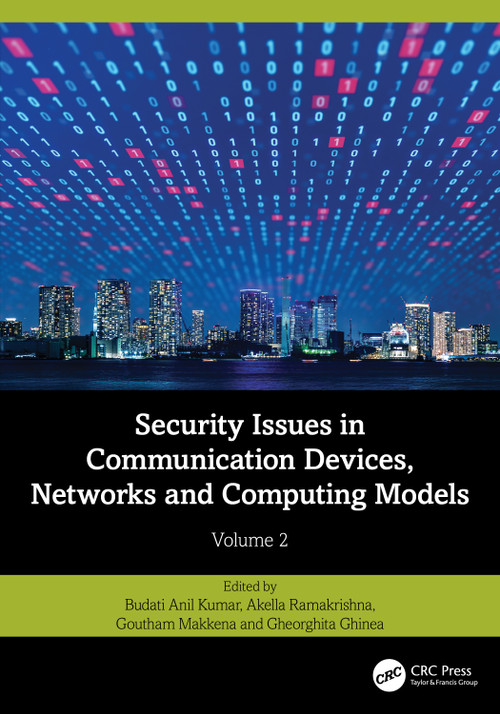 Security Issues in Communication Devices, Networks and Computing Models (Volume 2) by Budati Anil Kumar, Akella Ramakrishna, Goutham Makkena, Gheorghita Ghinea, 9781032970318