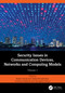 Security Issues in Communication Devices, Networks and Computing Models (Volume 1) by Budati Anil Kumar, Akella Ramakrishna, Goutham Makkena, Gheorghita Ghinea, 9781032844831