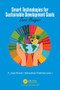 Smart Technologies for Sustainable Development Goals (Zero Hunger) by A. Jose Anand, Saravanan Krishnan, 9781032942421