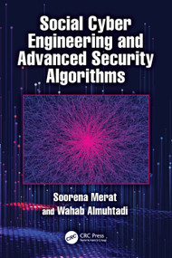 Social Cyber Engineering and Advanced Security Algorithms by Soorena Merat, Wahab Almuhtadi, 9781032816432