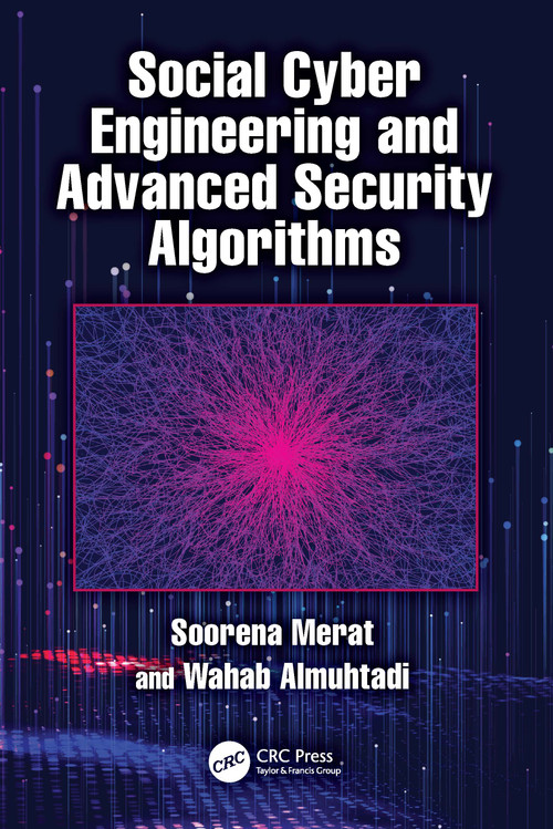 Social Cyber Engineering and Advanced Security Algorithms by Soorena Merat, Wahab Almuhtadi, 9781032816432