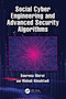Social Cyber Engineering and Advanced Security Algorithms by Soorena Merat, Wahab Almuhtadi, 9781032816432