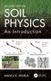 Soil Physics (An Introduction, Second Edition) by Manoj K. Shukla, 9781032501215