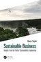 Sustainable Business (Insights from the Field of Sustainability Engineering) by Bruce Taylor, 9781032334769