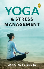 Yoga & Stress Management by Acharya Yatendra, 9789389053036