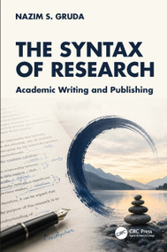 The Syntax of Research (Academic Writing and Publishing) by Nazim S. Gruda, 9781041362098