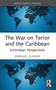 The War on Terror and the Caribbean (Schmittian Perspectives) by Emanuel Quashie, 9781032987026