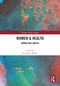 Women's Health (Women and Cancer) by Kristina S. Brown, 9781032718415