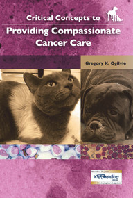Critical Concepts to Providing Compassionate Cancer Care by Gregory Ogilvie, 9789505554539
