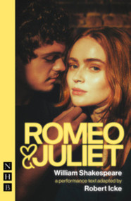 Romeo & Juliet (Robert Icke edition) by William Shakespeare, Robert Icke, 9781839045707