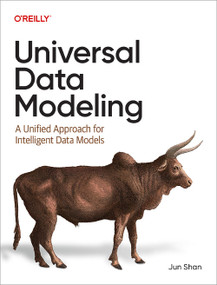 Universal Data Modeling (A Unified Approach for Intelligent Data Models) by Jun Shan, 9798341665316