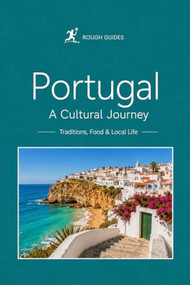 Portugal: Traditions, Food and Everyday Life by Rough Guides, 9781835298701