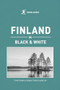 Rough Guides Finland in Black and White (Travel Guide to Culture, Food and Local Life | Finnish Culture | Sauna and Northern Lights) by Rough Guides, 9781835298794
