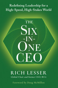 The Six-in-One CEO (Redefining Leadership for a High-Speed, High-Stakes World) by Rich Lesser, Doug McMillon, 9798892793681