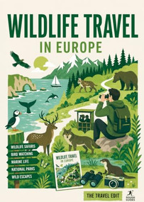 Rough Guides Travel Edit: Wildlife Travel in Europe (Wildlife Watching | Nature Travel | National Parks | Birdwatching | European Wildlife) by Rough Guides, 9781835298848