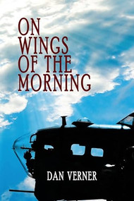 On Wings of the Morning ((Beyond the Blue Horizon Book 1)) by Dan Verner, 9780615908663