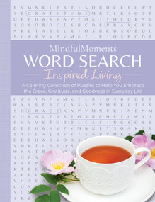 MindfulMoments Word Search Inspired Living (A Calming Collection of Puzzles to Help You Embrace the Grace, Gratitude, and Goodness in Everyday Life) by Better Day Books, 9780764373626