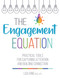 The Engagement Equation (Practical Tools for Capturing Attention and Building Connection) by Lisa King, 9781965066409