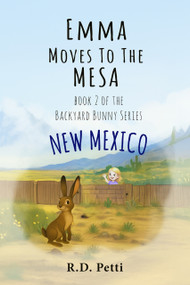 Emma Moves to the Mesa by R.D. Petti, R.D. Petti, 9781966346944