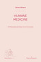 Humane Medicine (A Philosophical Study of an Encounter) by Gérard Reach, Laurie Hurwitz, 9798900080604