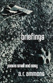 Briefings (Poems Small and Easy) by A. R. Ammons, 9780393043266
