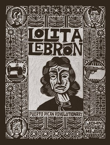 Lolita Lebrón (Puerto Rican Revolutionary) by John Vasquez Mejias, 9798875004285