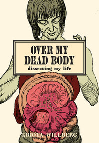 Over My Dead Body (Dissecting My Life) by Kriota Willberg, 9798875002717