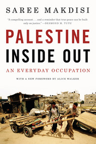 Palestine Inside Out (An Everyday Occupation) by Saree Makdisi, Alice Walker, 9780393338447