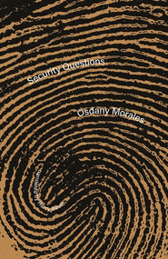 Security Questions by Osdany Morales, Harry Bauld, 9780811241380