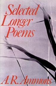 Selected Longer Poems by A. R. Ammons, 9780393009620