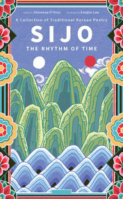 Sijo (The Rhythm of Time) by Vincenza D'Urso, Eunjoo Lee, 9780789215598
