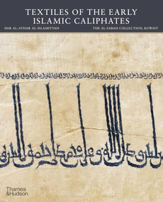 Textiles of the Early Islamic Caliphates by Jochen Sokoly, 9780500966068
