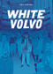 White Volvo by Erik Svetoft, 9798875004209